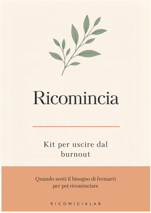 Ricomincia – Kit per uscire dal Burnout
